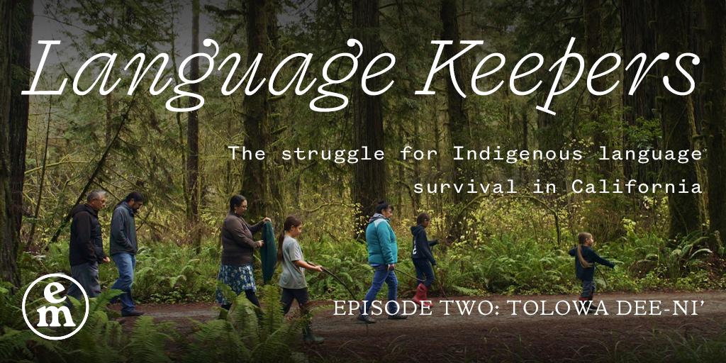 Episode 2 Tolowa Deeni’ Language Keepers Podcast Series