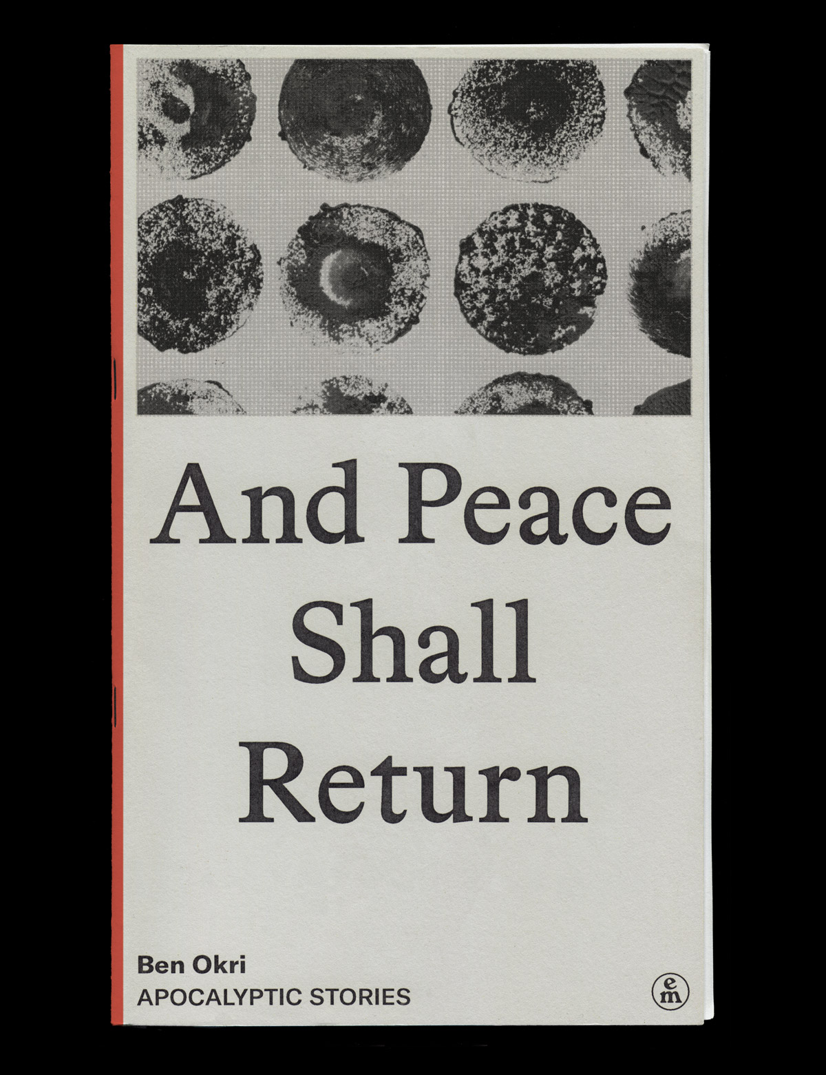And Peace Shall Return Emergence Magazine